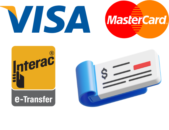 We accept Visa, Mastercard, Interac e-Transfer, and cheque